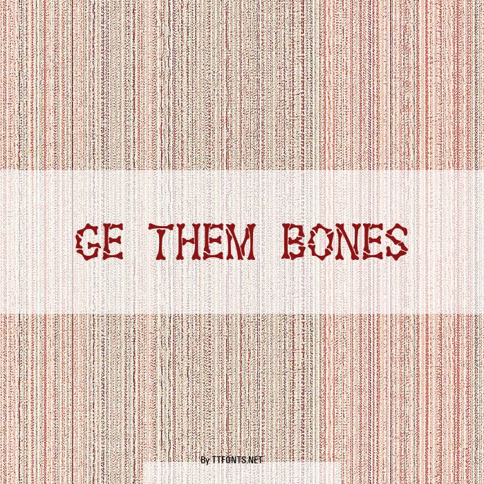 GE Them Bones example